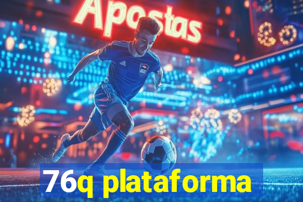 76q plataforma